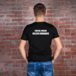 T-shirt "Social media killed romance" - Image 2